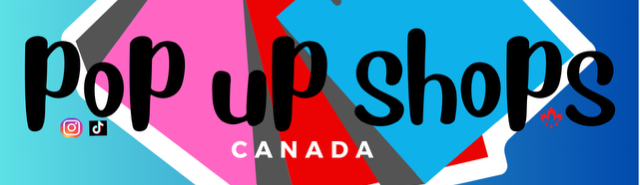 Pop Up Shops Canada